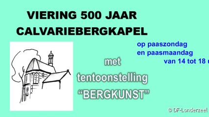VIERING 500 jaar CALVARIEBERGKAPEL in LONDERZEEL