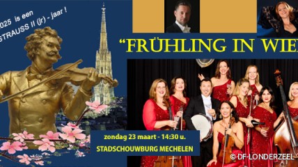 Concert: FRÜHLING in WIEN - een feest met Johan STRAUSS in MECHELEN
